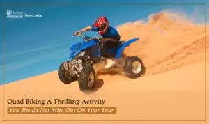 Quad Biking Dubai | Quad Bike Ride Dubai Blog Banner by Dubai Desert Safari Trip