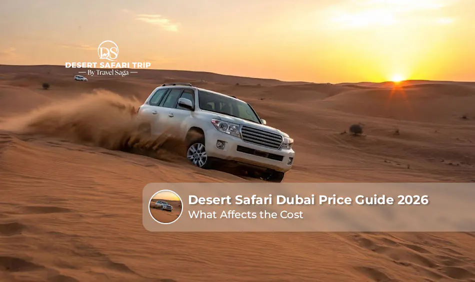 Dubai desert safari price guide for 2026.