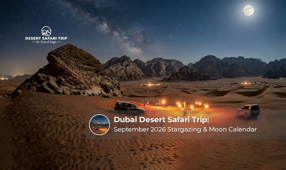 Dubai Desert Safari Trip in September 2026.