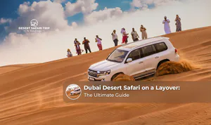 Dubai desert safari experience during a layover.