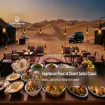 A selection of vegetarian dishes served at a Dubai desert safari camp.